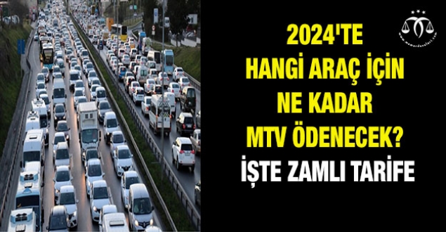 2024'te hangi araç için ne kadar MTV ödenecek?