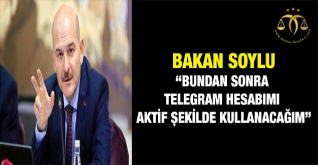 Bakan Soylu: Bundan sonra Telegram hesabımı aktif şekilde kullanacağım