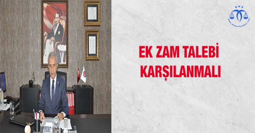 Ek Zam Talebi Karşılanmalıdır