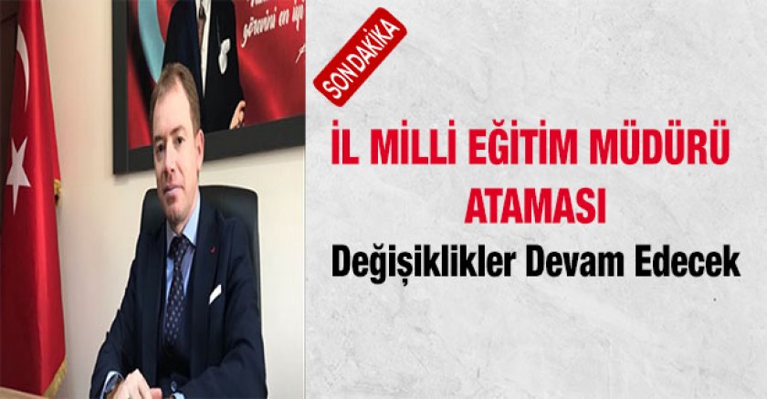 İl Milli Eğitim Müdürü Ataması