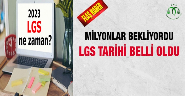 LGS tarihi belli oldu