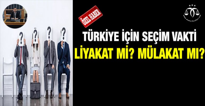 Liyakat Mi? Mülakat Mı?