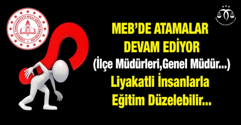 MEB'de Atamalar Devam Ediyor