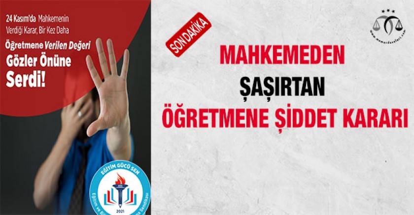 Öğretmene Şiddet Kararı Şaşırttı