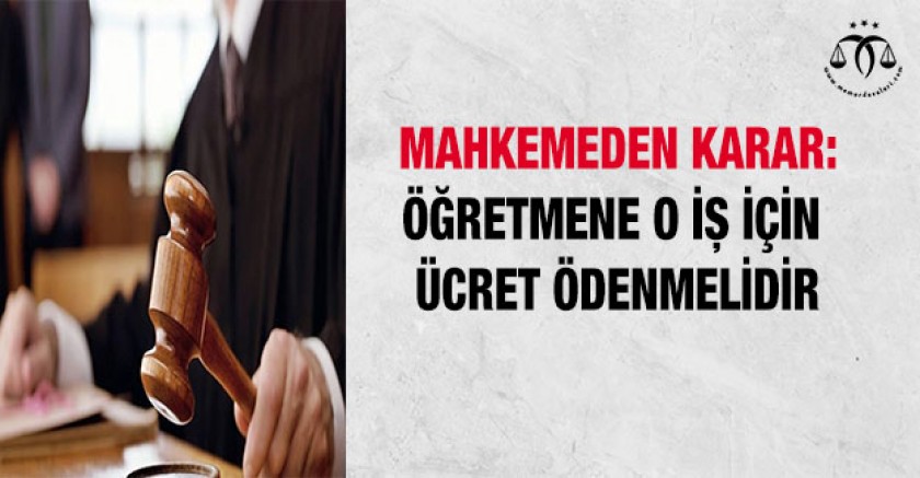 Öğretmene Ücret Ödenmeli Kararı