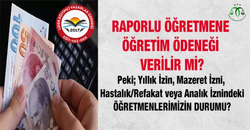 Raporlu Öğretmene Öğretim Ödeneği Verilir Mi?