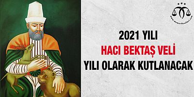 2021 Hacı Bektaş Veli Yılı
