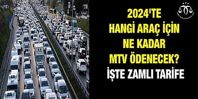 2024'te hangi araç için ne kadar MTV ödenecek?