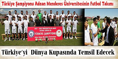 Adnan Menderes Üniversitesi Ülkemizi Temsil Edecek