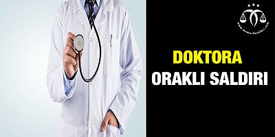 Doktora Oraklı Saldırıya Protesto