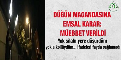 Düğün Magandasına Müebbet