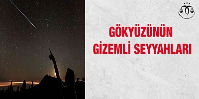 Gökyüzünün Gizemli Seyyahları