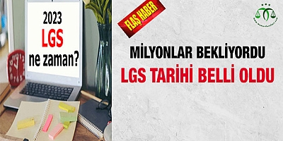 LGS tarihi belli oldu