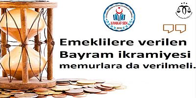 Memurlara da Bayram İkramiyesi Verilmeli