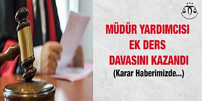 Müdür Yardımcısı Ek Ders Davasını Kazandı