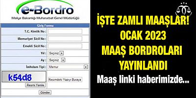 Ocak 2023 Maaş Bordroları Yayında