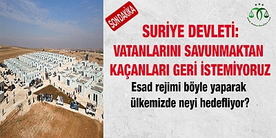 Suriye Devleti Türkiye'nin Suriyelileri geri göndermesine karşı çıktı 
