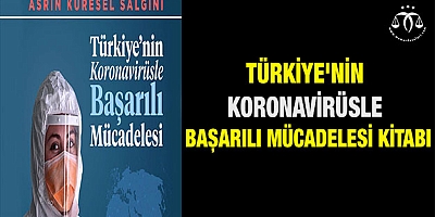 Türkiye'nin Koronavirüsle Başarılı Mücadelesi Kitabı