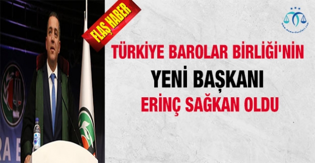 Türkiye Barolar Birliği'nin yeni başkanı Erinç Sağkan