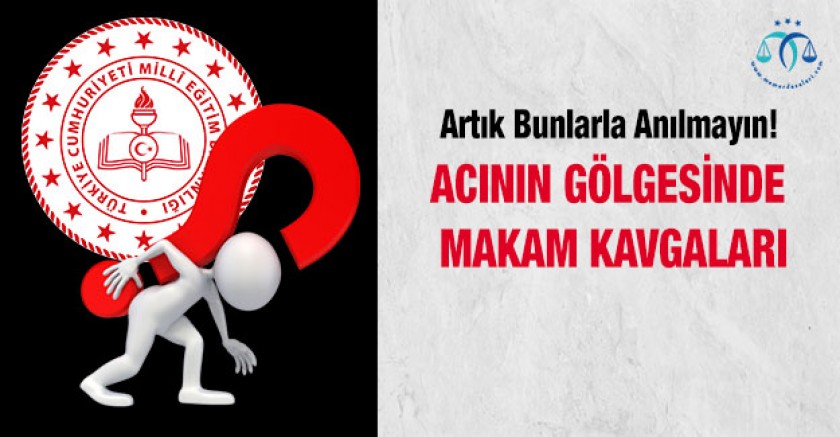 Acının Gölgesinde Makam Kavgaları