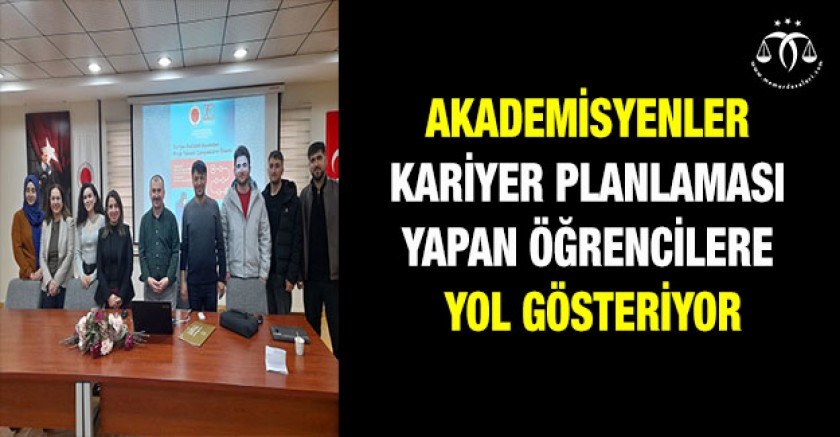 Akademisyenler kariyer planlaması yapan öğrencilere yol gösteriyor