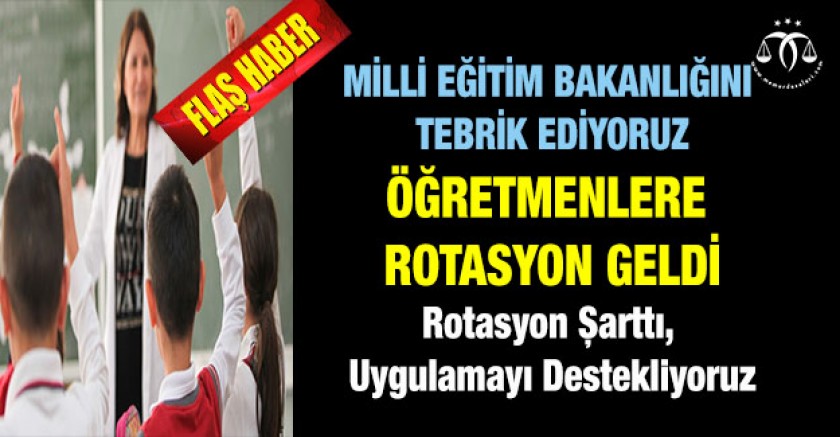 Eğitimde Rotasyon: Kamuoyuna İlk Biz Duyurmuştuk