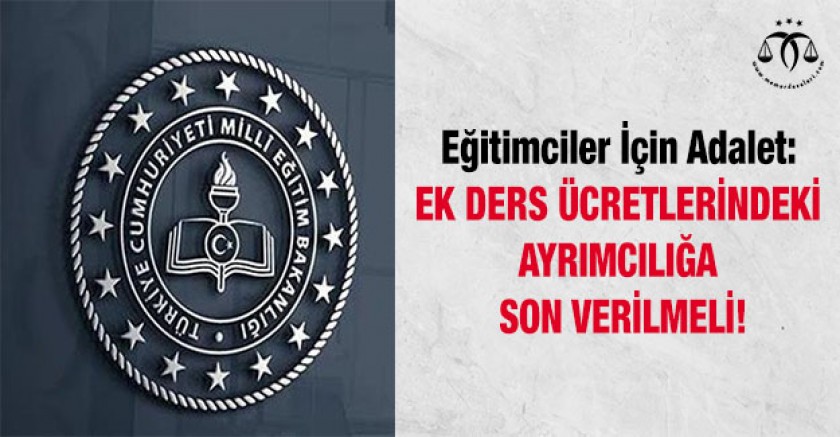 Ek Ders Ücretlerindeki Ayrımcılığa Son Verilmeli!