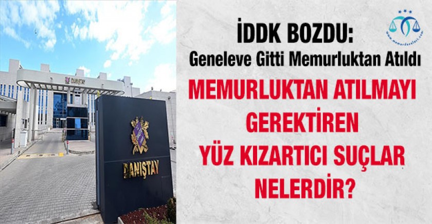Geneleve Gitti Memurluktan Atıldı İDDK Bozdu