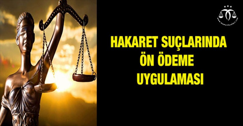 Hakaret Suçlarında Ön Ödeme ve Uygulaması