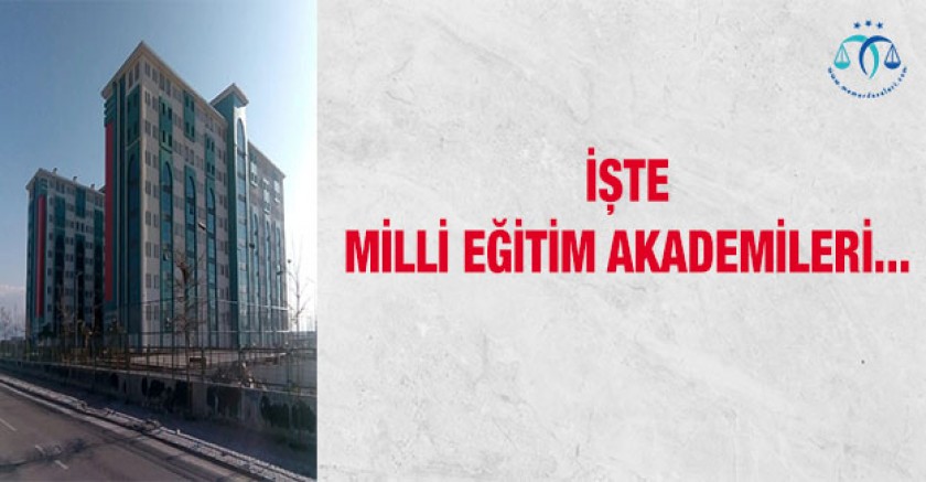 İşte Milli Eğitim Akademileri