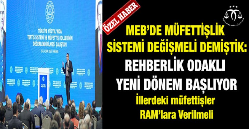MEB’de Müfettişlik Sistemi Değişmeli