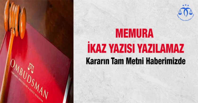 Memura İkaz Yazısı Yazılabilir Mi?