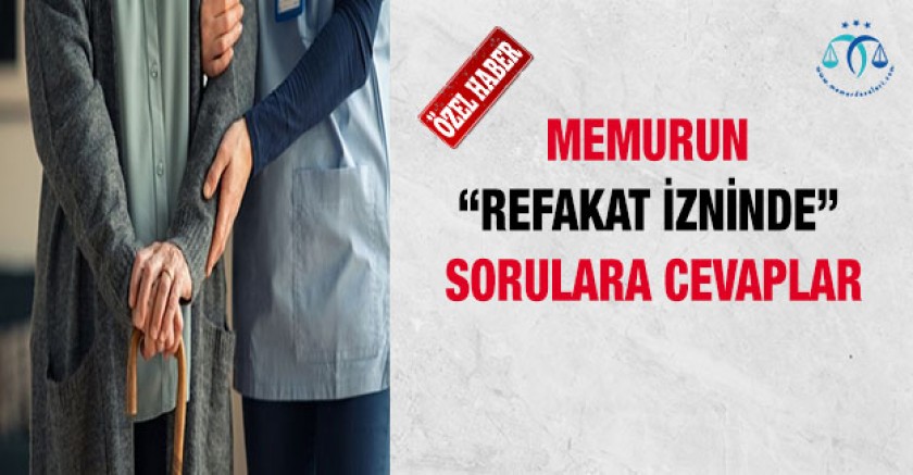 Memurun Refakat İzninde Sorulara Cevaplar