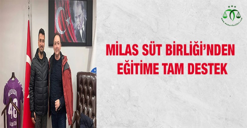Milas Süt Birliği’nden Eğitime Tam Destek