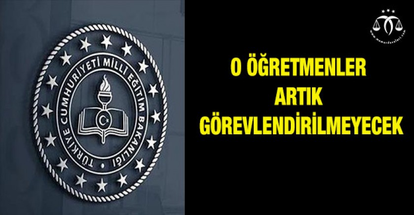 O Öğretmenler Artık Görevlendirilmeyecek