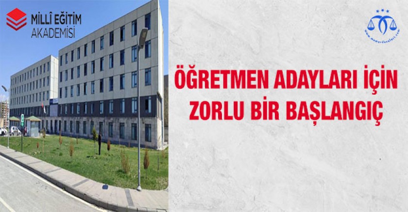 Öğretmen Adayları İçin Zorlu Bir Başlangıç 
