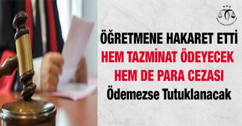 Öğretmene Hakarete Tazminat ve Hapis