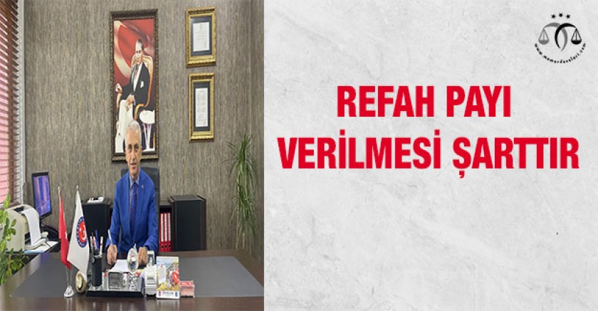 Refah Payı Verilmesi Şarttır