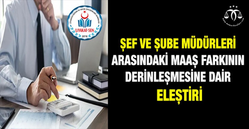 Şef ve Şube Müdürleri Arasındaki Maaş Farkının Derinleşmesine Dair Eleştiri