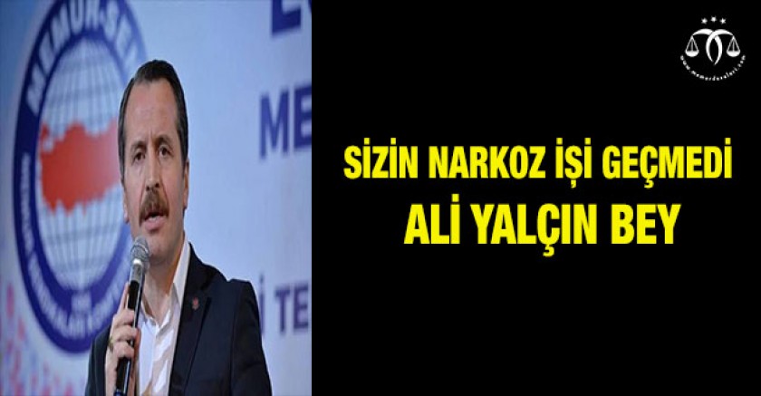 Sizin Narkoz İşi Geçmedi Ali Yalçın Bey
