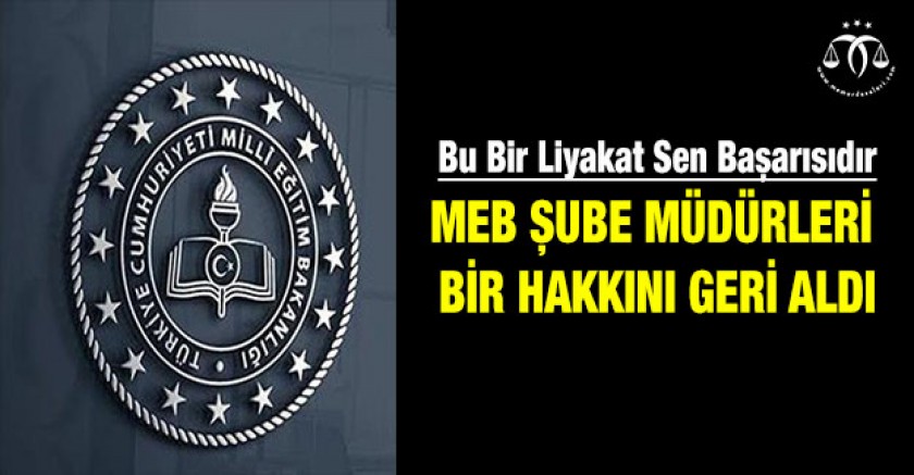 Şube Müdürleri Bir Hakkını Geri Aldı