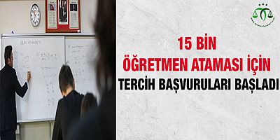 15 Bin Öğretmen Ataması İçin Tercih Başvuruları Başladı