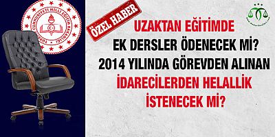 2014 Yılında Görevden Alınan İdarecilerden Helallik İstenmeli