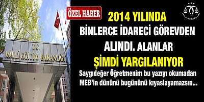 2014 Yılını Bilmeyen MEB’i Tanıyamaz “Neler Yaşanmadı ki”