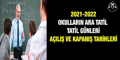 2021 - 2022 Eğitim yılı 1. Dönem, 2. Dönem, Ara tatil tarihleri...
