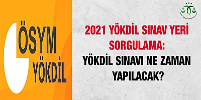 2021 YÖKDİL sınav yerinizi sorgulayın