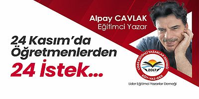 24 Kasım’da Öğretmenlerden 24 İstek…