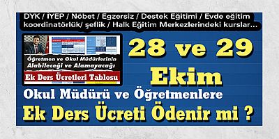 28 ve 29 Ekim Okul Müdürü ve Öğretmenlere Ek Ders Ücreti Ödenir mi ?