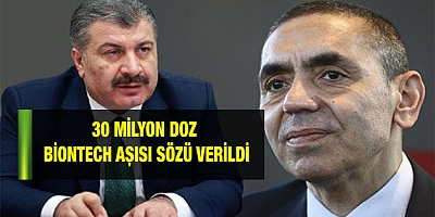 30 milyon doz BioNTech aşısı sözü verildi