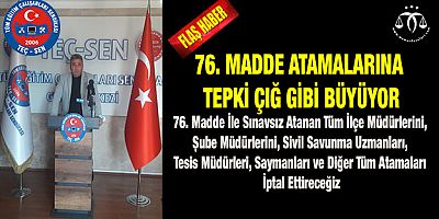 76. Madde Atamalarının Hepsini İptal Ettireceğiz